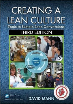 Creating a Lean Culture: Tools to Sustain Lean Conversions, Third Edition (Revised) (3RD ed.) Cover