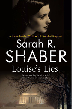 Louise's Lies: A 1940s Spy Thriller Set in Wartime Washington D.C. Cover