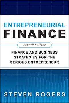 Entrepreneurial Finance, Fourth Edition: Finance and Business Strategies for the Serious Entrepreneur (4TH ed.) Cover