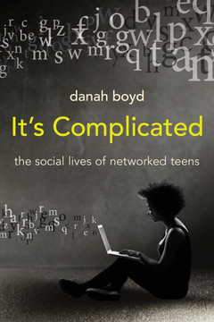 It's Complicated: The Social Lives of Networked Teens Cover