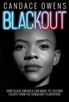 Blackout: How Black America Can Make Its Second Escape from the Democrat Plantation Cover