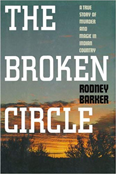 Broken Circle: True Story of Murder and Magic in Indian Country: The Troubled Past and Uncertain Future of the FBI Cover