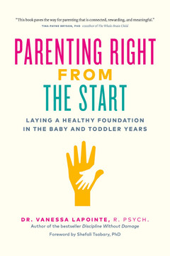 Parenting Right from the Start: Laying a Healthy Foundation in the Baby and Toddler Years Cover