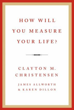 How Will You Measure Your Life? Cover