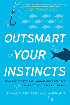 Outsmart Your Instincts: How the Behavioral Innovation Approach Drives Your Company Forward Cover