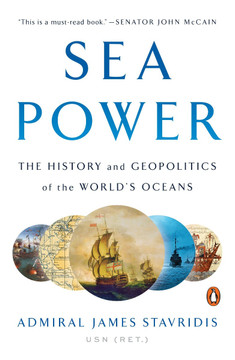Sea Power: The History and Geopolitics of the World's Oceans Cover