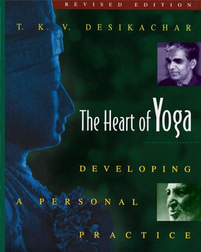 The Heart of Yoga: Developing a Personal Practice (Revised) Cover