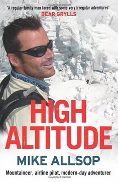 High Altitude: Mountaineer, Airline Pilot, Modern-Day Adventurer Cover