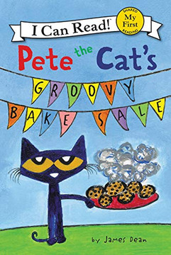 Pete the Cat's Groovy Bake Sale (My First I Can Read) Cover