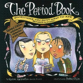 The Period Book: Everything You Don't Want to Ask (But Need to Know) Cover