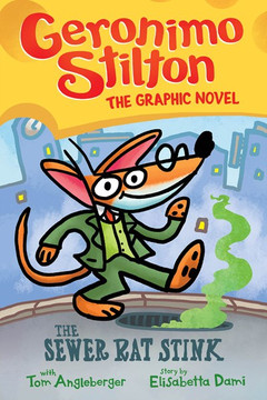 The Sewer Rat Stink (Geronimo Stilton Graphic Novel #1) Cover