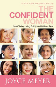 The Confident Woman: Start Today Living Boldly and Without Fear Cover