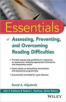 Essentials of Assessing, Preventing, and Overcoming Reading Difficulties (Essentials of Psychological Assessment), 1st Edition Cover