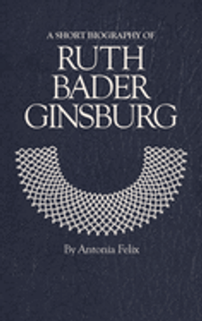 A Short Biography of Ruth Bader Ginsburg (Short Biographies) Cover