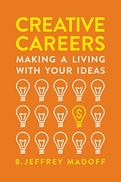 Creative Careers: Making a Living with Your Ideas Cover