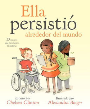 Ella Persisti Alrededor del Mundo: 13 Mujeres Que Cambiaron La Historia Cover