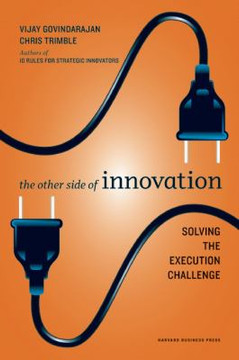 The Other Side of Innovation: Solving the Execution Challenge Cover