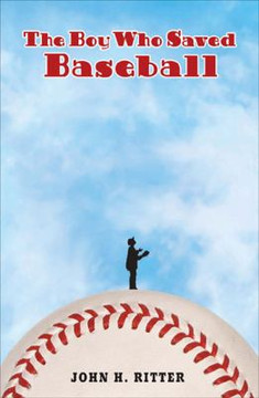 The Boy Who Saved Baseball Cover