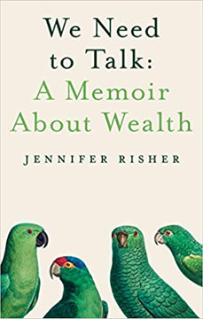 We Need to Talk: A Memoir about Wealth [Hardcover] Cover