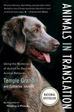 Animals in Translation : Using the Mysteries of Autism to Decode Animal Behavior [Paperback] Cover