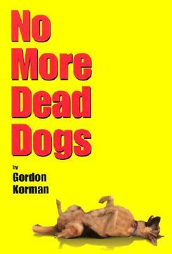 No More Dead Dogs [Paperback] Cover