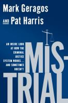 Mistrial: An Inside Look at How the Criminal Justice System Works... and Sometimes Doesn't [Hardcover] Cover