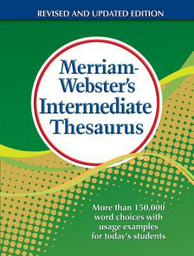 Merriam-Webster's Intermediate Thesaurus: More Than 150,000 Word Choices with Usage Examples for Today's Students [Hardcover] Cover