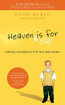 Heaven Is for Real: A Little Boy's Astounding Story of His Trip to Heaven and Back [Paperback] Cover