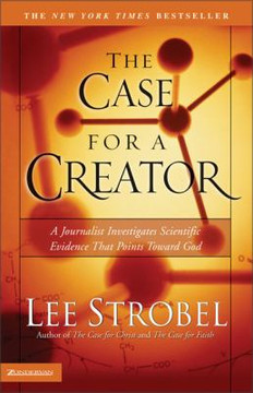 The Case for a Creator: A Journalist Investigates Scientific Evidence That Points Toward God [Paperback] Cover