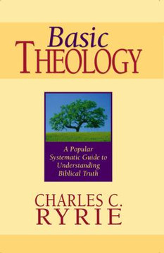 Basic Theology: A Popular Systematic Guide to Understanding Biblical Truth [Hardcover] Cover