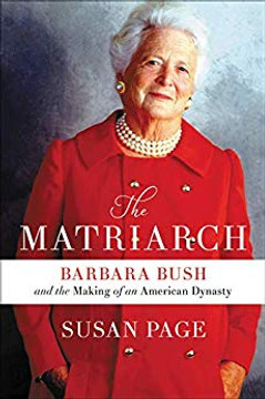 The Matriarch: Barbara Bush and the Making of an American Dynasty [Paperback] Cover