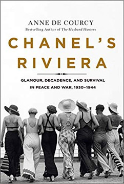 Chanel's Riviera: Glamour, Decadence, and Survival in Peace and War, 1930-1944 [Hardcover] Cover