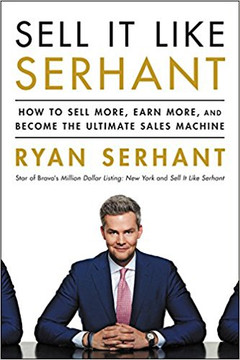 Sell It Like Serhant: How to Sell More, Earn More, and Become the Ultimate Sales Machine [Hardcover] Cover