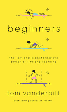 Beginners: The Joy and Transformative Power of Lifelong Learning - Cover