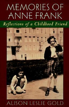 Memories of Anne Frank : Reflections of a Childhood Friend Cover