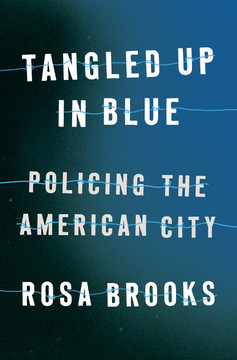 Tangled Up in Blue: Policing the American City - Cover