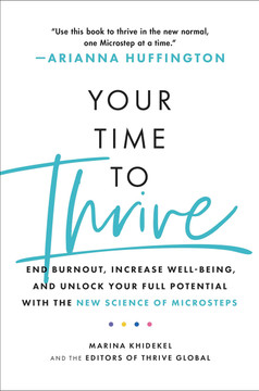 Your Time to Thrive: End Burnout, Increase Well-Being, and Unlock Your Full Potential with the New Science of Microsteps - Cover