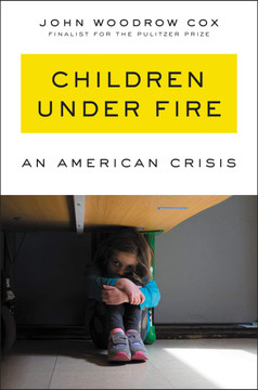 Children Under Fire: An American Crisis - Cover