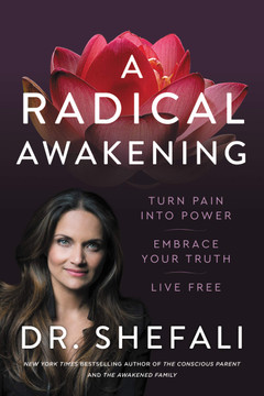 A Radical Awakening: Turn Pain Into Power, Embrace Your Truth, Live Free - Cover