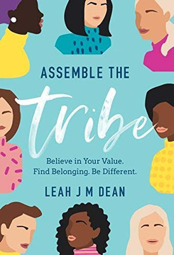 Assemble the Tribe: Believe in Your Value. Find Belonging. Be Different. - Cover
