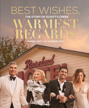 Best Wishes, Warmest Regards: The Story of Schitt's Creek - Cover