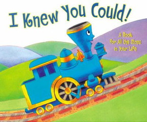 I Knew You Could!: A Book for All the Stops in Your Life Cover