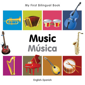 My First Bilingual Book–Music (English–Spanish)