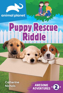 Animal Planet Awesome Adventures: Puppy Rescue Riddle -cover