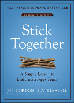 Stick Together: A Simple Lesson to Build a Stronger Team Stick Together: A Simple Lesson to Build a Stronger Team