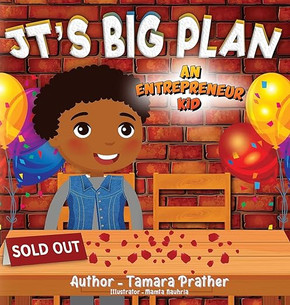 Jt's Big Plan: An Entrepreneur Kid