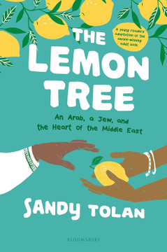 The Lemon Tree (Young Readers' Edition): An Arab, a Jew, and the Heart of the Middle East (Hardcover)