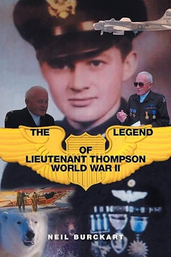 The Legend of Lieutenant Thompson: World War II