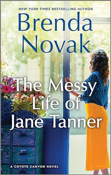 The Messy Life of Jane Tanner (Hardcover) (Coyote Canyon #3)