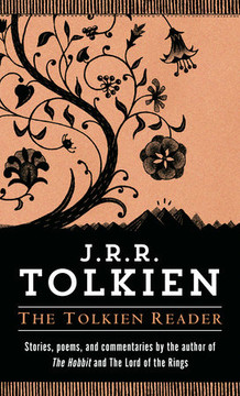 The Tolkien Reader The Tolkien Reader